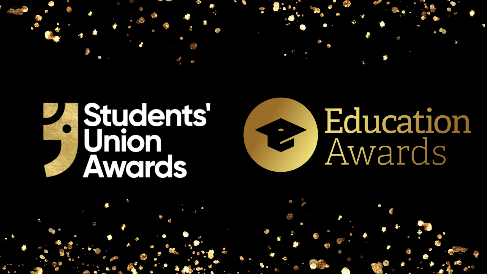 Black background with gold glitter and two logos. first one reads Students' Union Awards and the sec