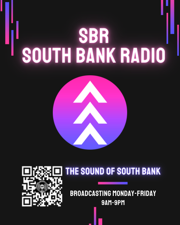 SBR - South Bank Radio. The sound of south bank, Broadcasting Monday-Friday 9am-9pm