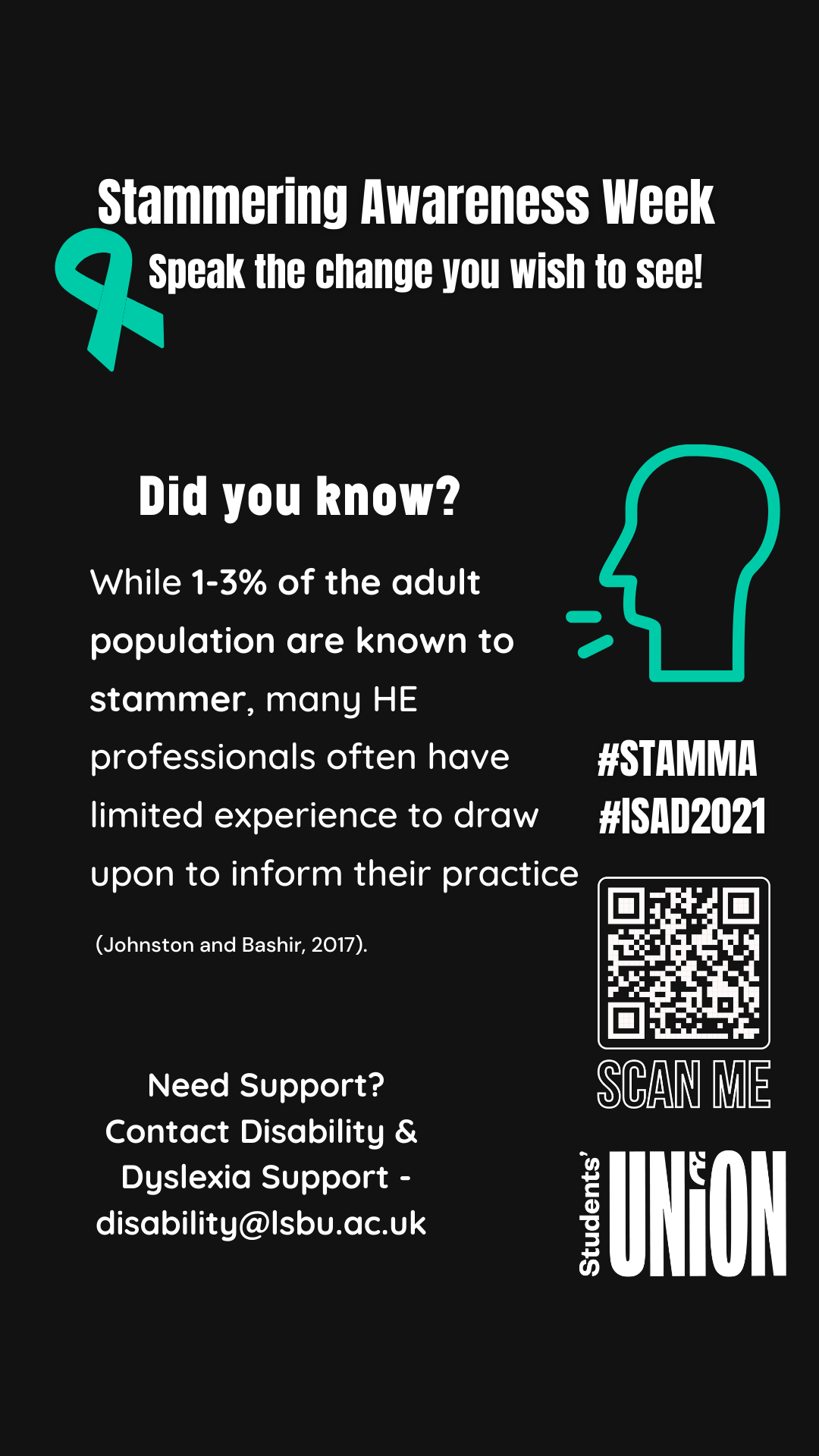 Statistic on Stammering poster: While 1-3% of the adult population are known to stammer, many HE professionals often have limited experience to draw upon to inform their practice .